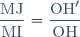 \dfrac{\text{MJ}}{\text{MI}} = \dfrac{\text{OH}'}{\text{OH}}